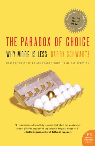 The Paradox of Choice - Barry Schwartz
