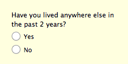 Q: Have you lived anywhere else in the past 2 years? (Y/N)