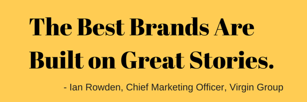 The Best brands are built on great stories
