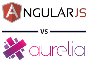 Aurelia vs AngularJS 1.x — a Feature by Feature Comparison