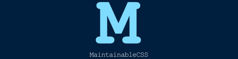 MaintainableCSS
