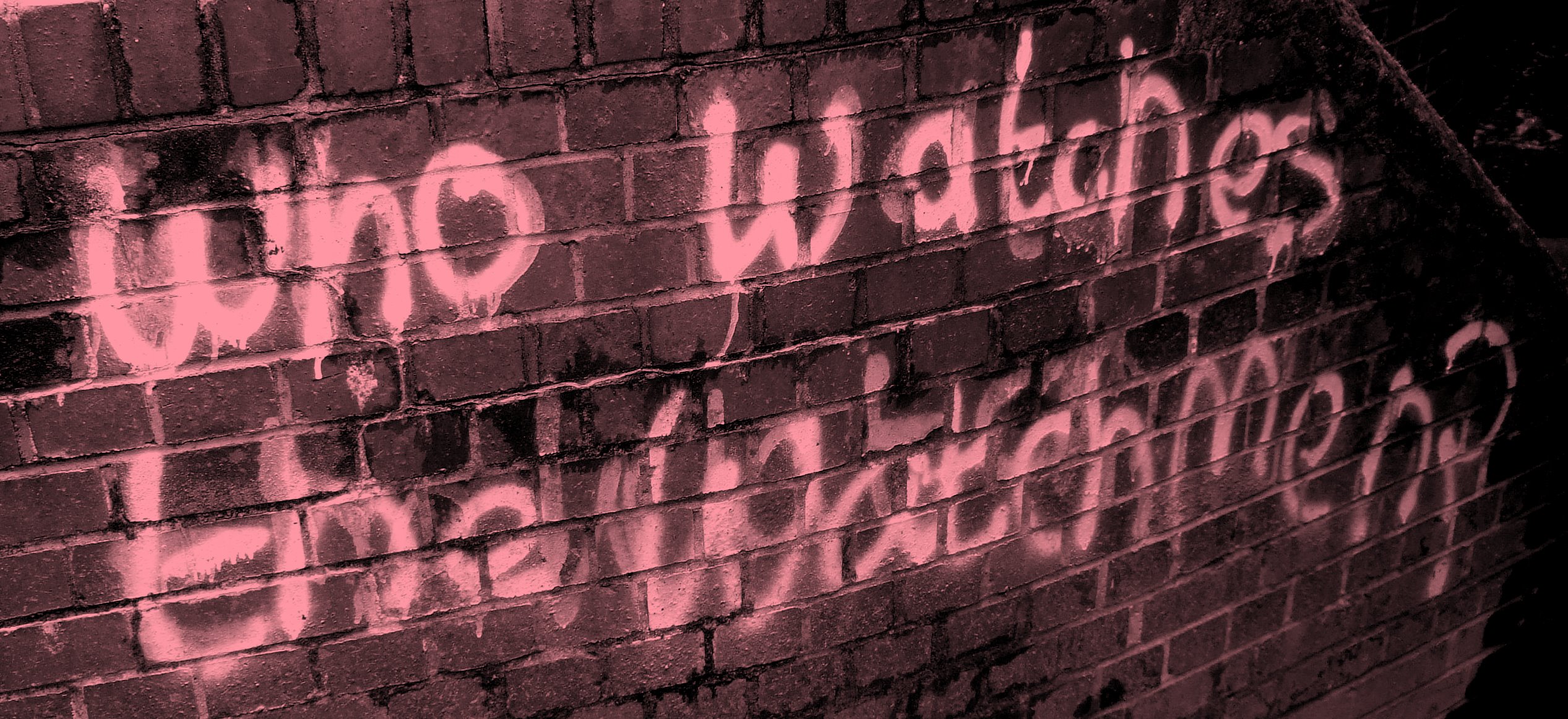 Who watches the watchmen graffiti