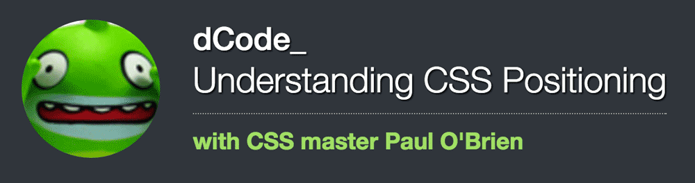 CSS Positioning with Paul O'Brien