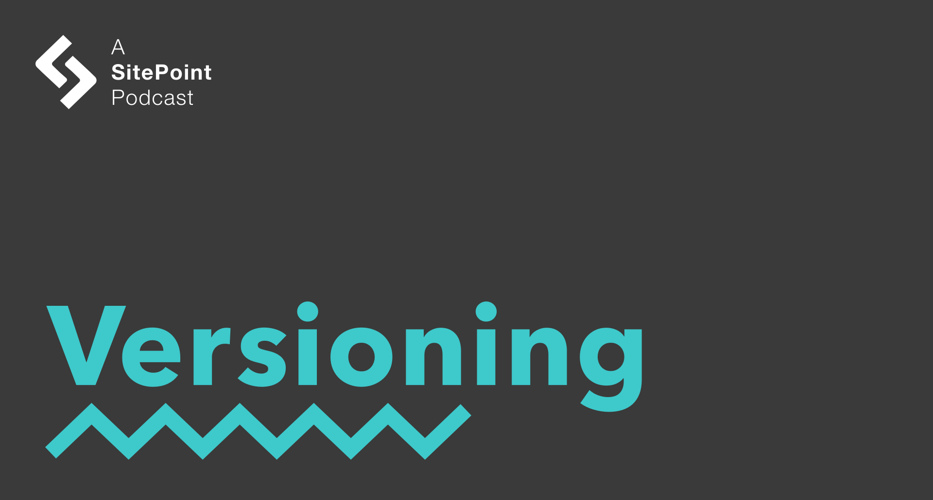 Announcing The Versioning Podcast