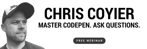 Chris Coyier on CodePen webinar banner