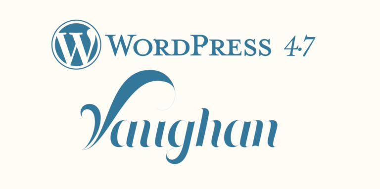 WordPress 4.7 Vaughan