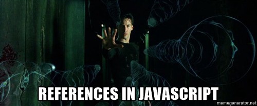 Neo stopping bullets in mid-air. Caption: References in JavaScript