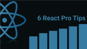 6 Pro Tips from React Developers