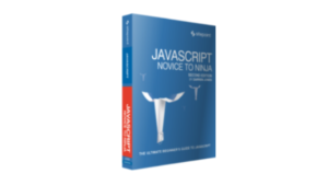 JavaScript: Novice to Ninja 2nd Edition �– launched Sep 2017