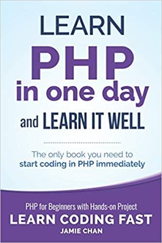 PHP: Learn PHP in One Day and Learn It Well - cover image