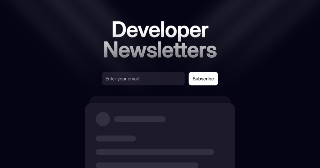 Top 21 Developer Newsletters to Subscribe To in 2025