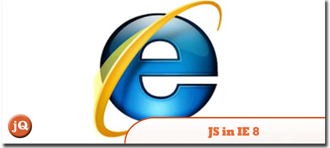 JavaScript in Internet Explorer 8