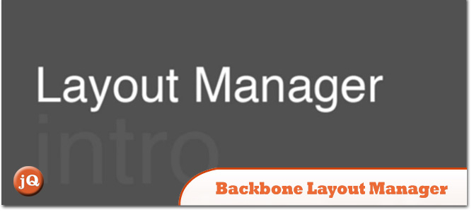 Backbone-Layout-Manager.jpg
