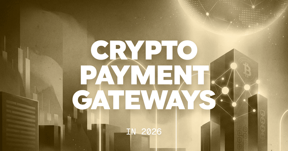 Best Crypto Payment Gateways in 2026: