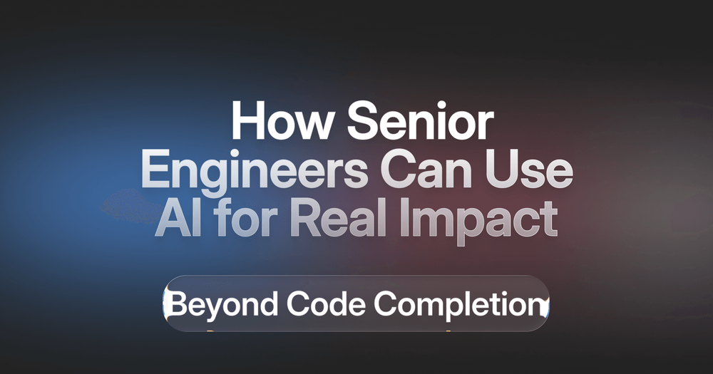 How Senior Engineers Can Use AI for Real Impact